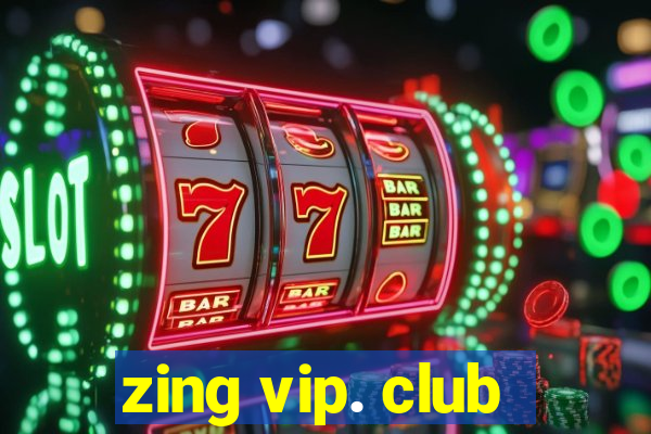 zing vip. club