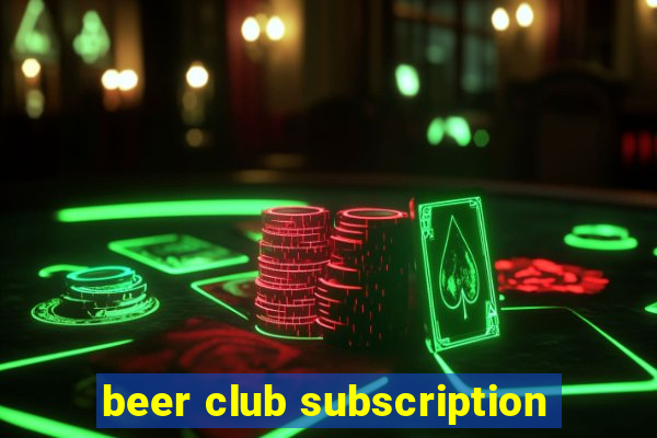 beer club subscription