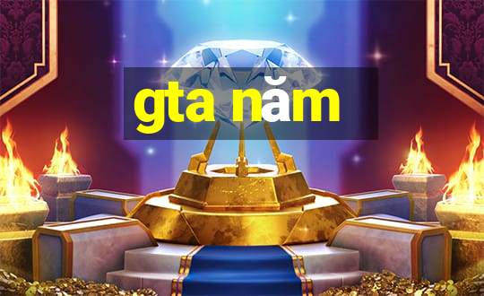 gta năm