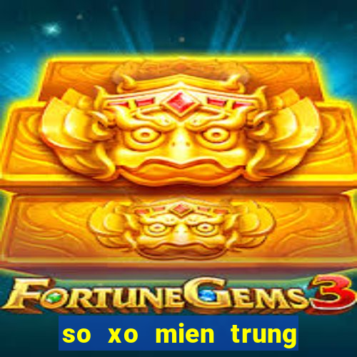 so xo mien trung thu 4