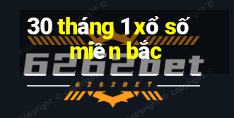 30 tháng 1 xổ số miền bắc