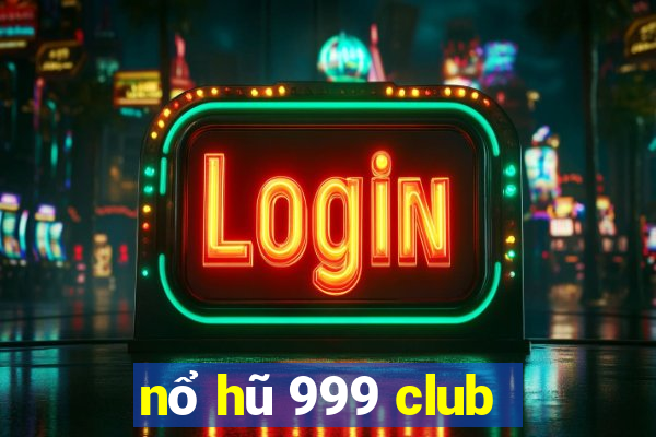 nổ hũ 999 club