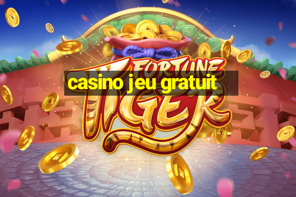 casino jeu gratuit