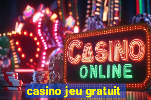 casino jeu gratuit