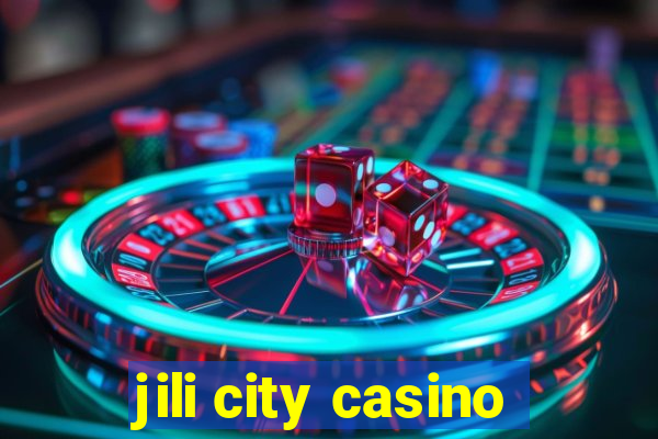 jili city casino