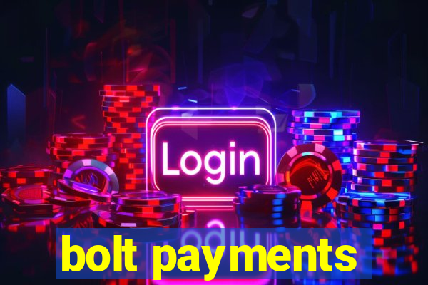 bolt payments