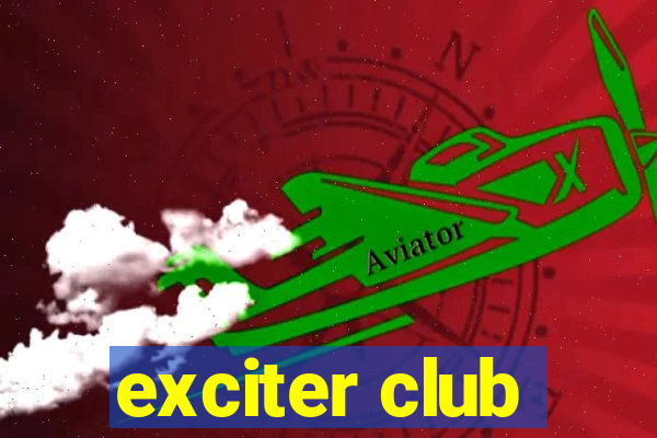 exciter club