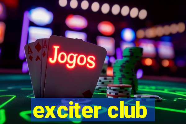 exciter club