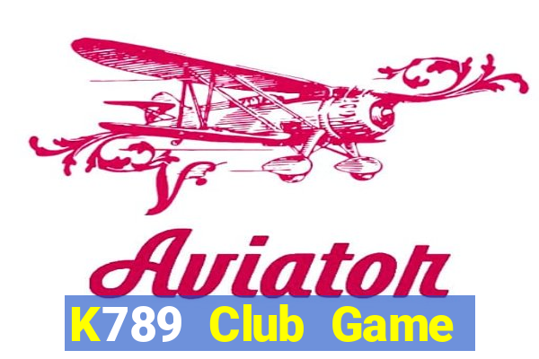 K789 Club Game Bài Vip Club Đổi Thưởng