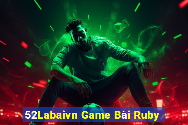 52Labaivn Game Bài Ruby