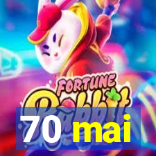 70 mai