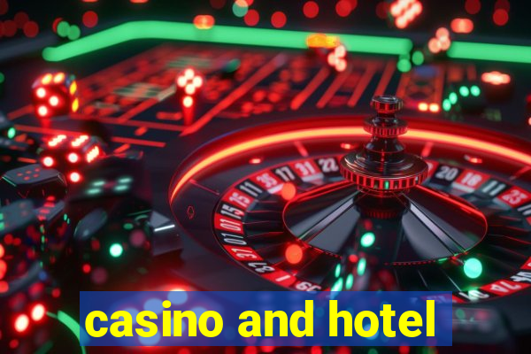 casino and hotel