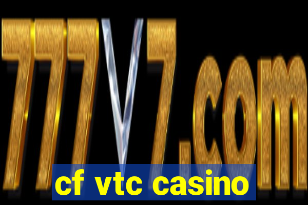 cf vtc casino