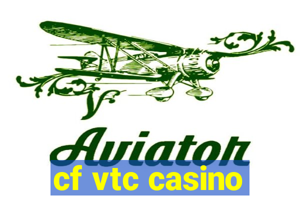 cf vtc casino