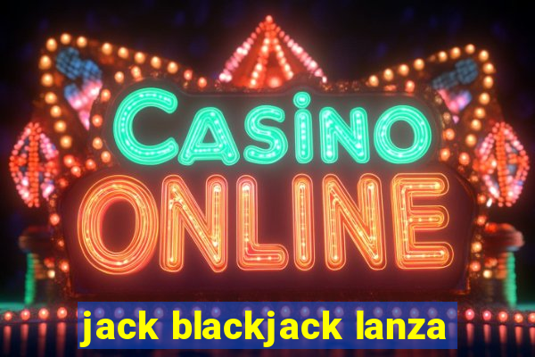 jack blackjack lanza