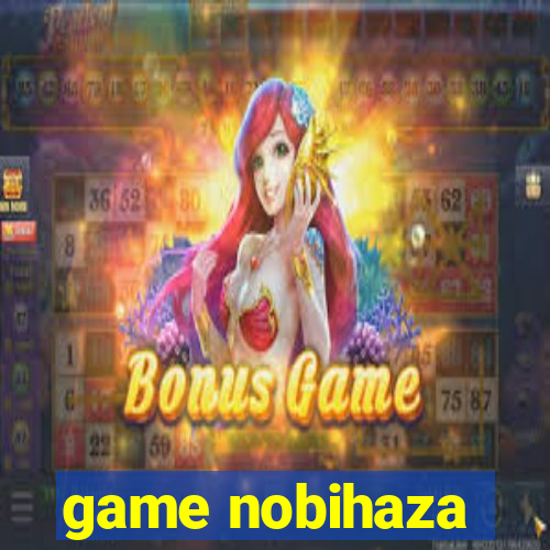 game nobihaza