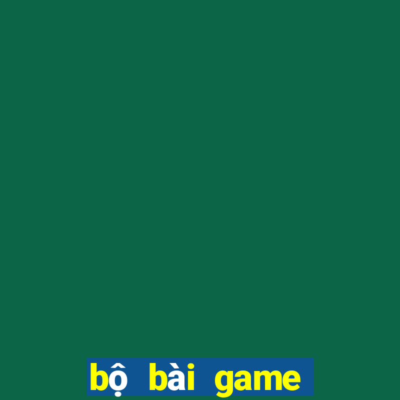 bộ bài game dạo đầu