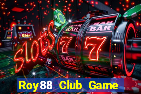 Roy88 Club Game Đánh Bài Ăn Tiền Uy Tín