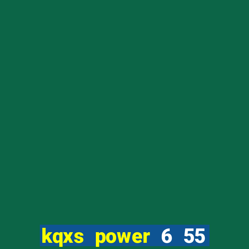 kqxs power 6 55 minh ngọc