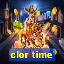 clor time