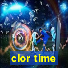 clor time