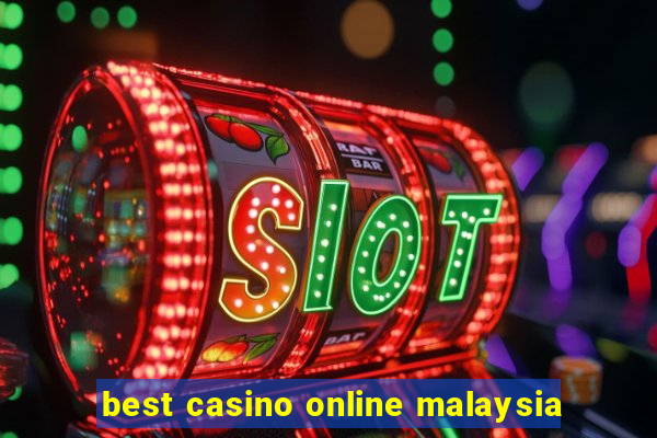 best casino online malaysia