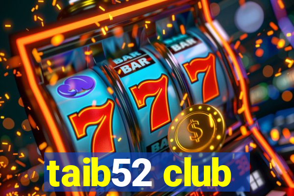 taib52 club