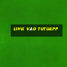 Link Vào Tutuapp