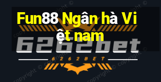 Fun88 Ngân hà Việt nam