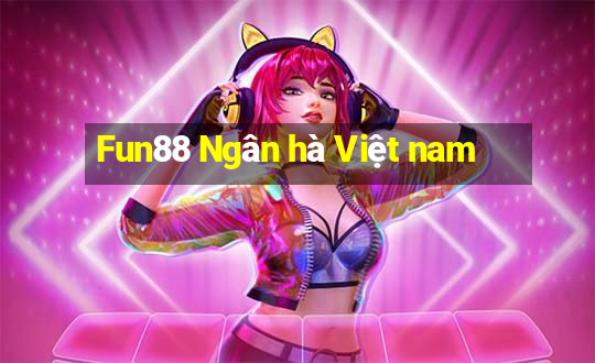 Fun88 Ngân hà Việt nam