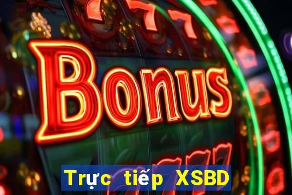 Trực tiếp XSBD Thứ 7