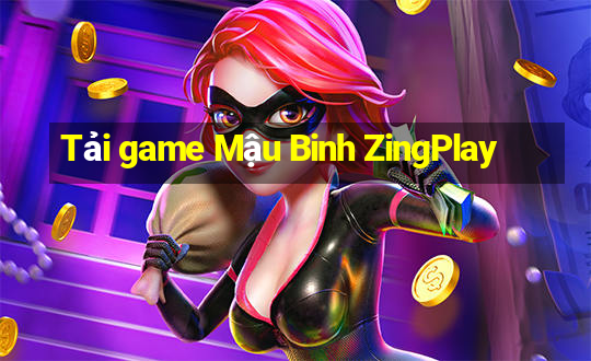 Tải game Mậu Binh ZingPlay