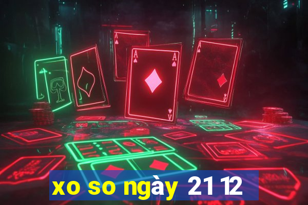 xo so ngày 21 12