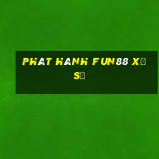 Phát hành Fun88 xổ số