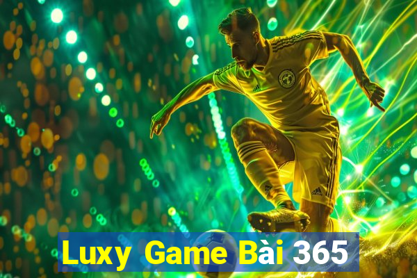 Luxy Game Bài 365