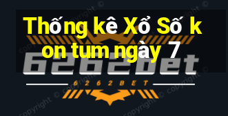 Thống kê Xổ Số kon tum ngày 7