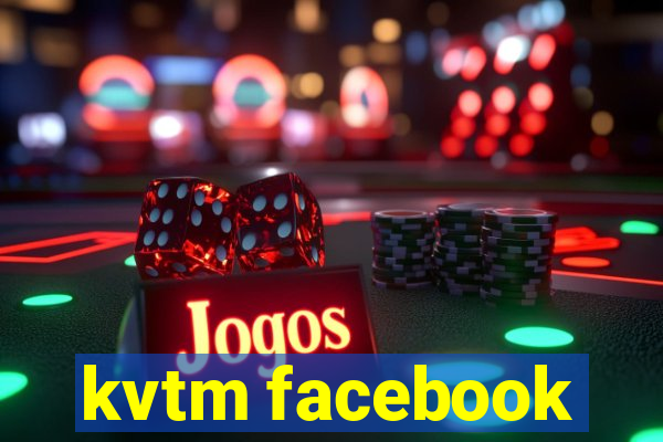 kvtm facebook