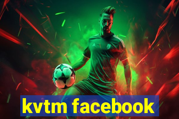 kvtm facebook