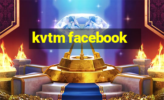 kvtm facebook