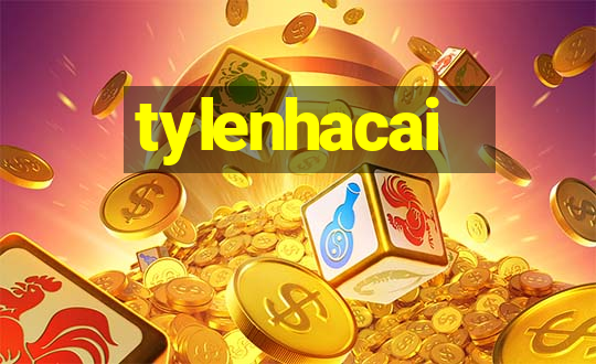 tylenhacai