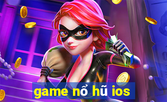 game nổ hũ ios