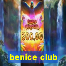 benice club