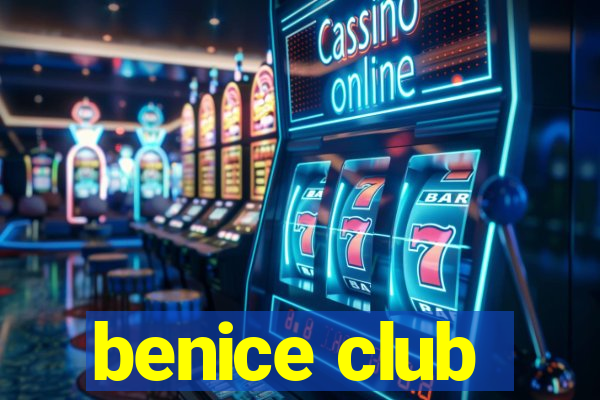 benice club