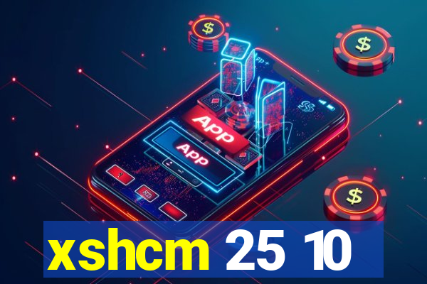 xshcm 25 10