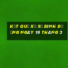 kết quả xổ số bình dương ngày 19 tháng 3