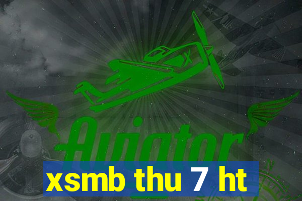 xsmb thu 7 ht