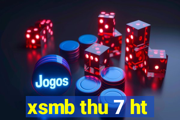 xsmb thu 7 ht