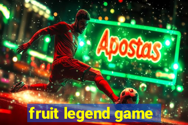 fruit legend game