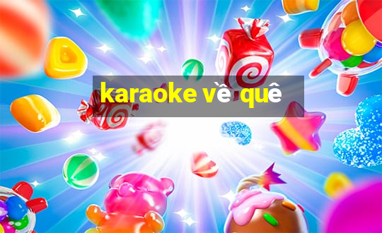 karaoke về quê