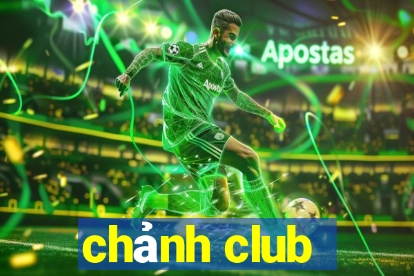 chảnh club